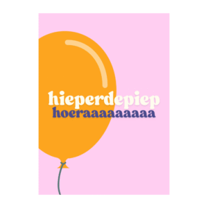Ansichtkaart hieperdepiep hoera met ballon