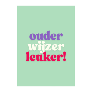 Verjaardag ansichtkaart ouder wijzer leuker